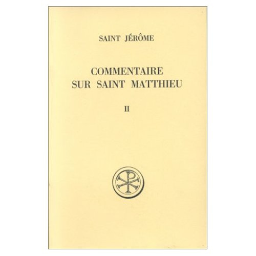 COMMENTAIRE SUR SAINT MATTHIEU TOME 1 (LIVRES I-II)