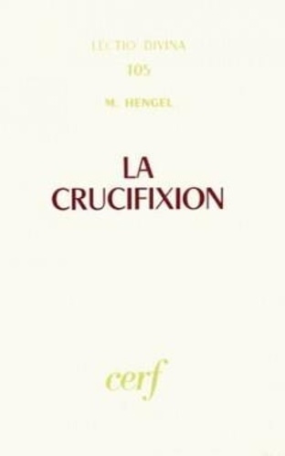 La Crucifixion dans l'Antiquité et la folie du message de la croix