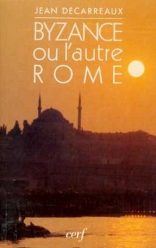 Byzance ou l'Autre Rome