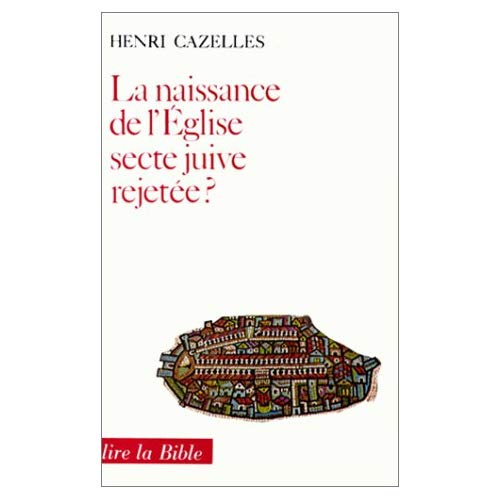 Naissance de l'Église, secte juive rejetée ?