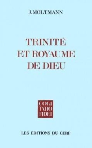 TRINITE ET ROYAUME DE DIEU. Contributions au royaume de Dieu