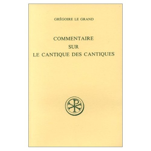 COMMENTAIRE SUR LE CANTIQUE DES CANTIQUES. Edition bilingue français-latin
