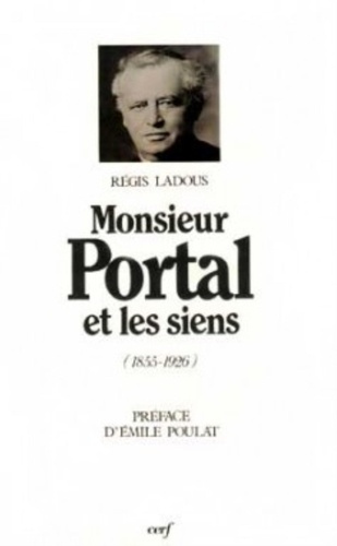 Monsieur Portal et les siens. 1855-1926