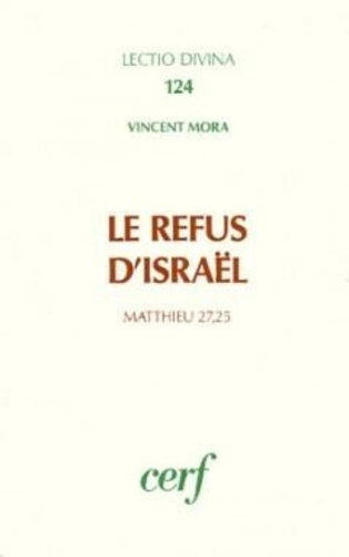 Le Refus d'Israël. Matthieu 27, 25