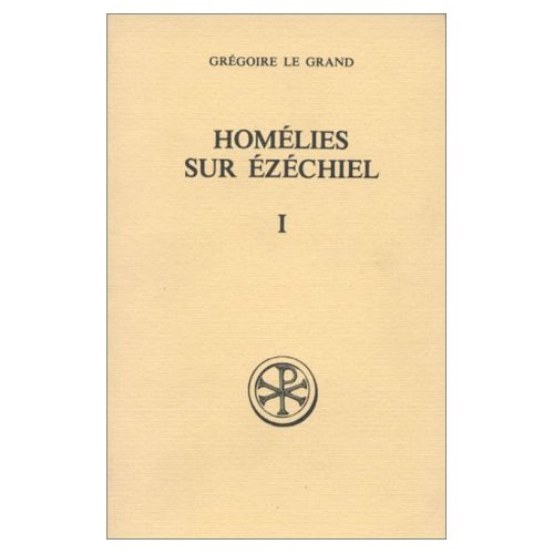 HOMELIES SUR EZECHIEL. Tome 1, Livre 1, Edition bilingue français-latin