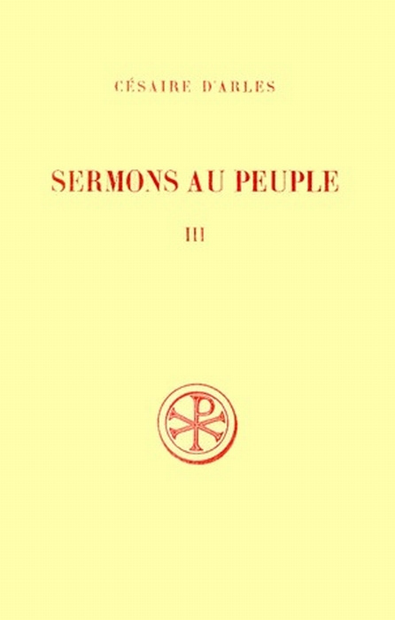 SERMONS AU PEUPLE. Tome 3, Sermons 56 à 80, Edition bilingue français-latin