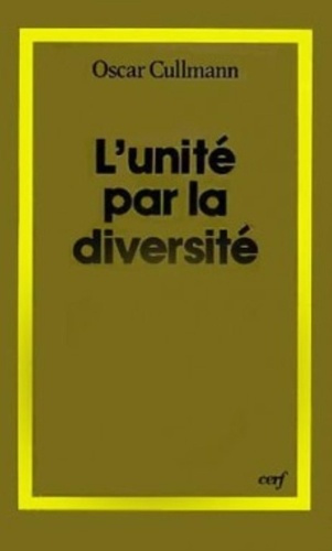 L'Unité par la diversité. Son fondement et le problème de sa réalisation