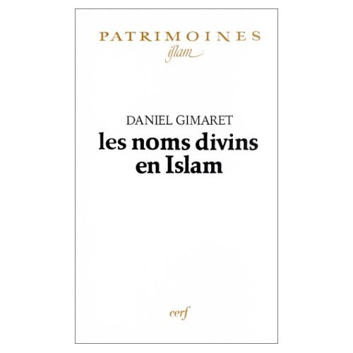 Les Noms divins en Islam. Exégèse lexicographique et théologique