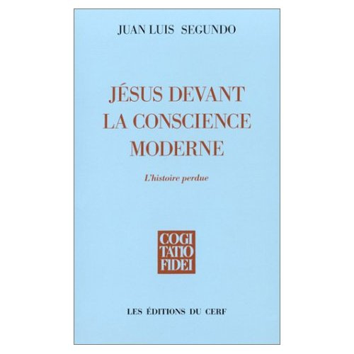 JESUS DEVANT LA CONSCIENCE MODERNE. L'histoire perdue