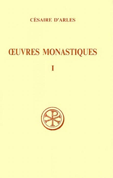 OEUVRES MONASTIQUES. Tome 1, Oeuvres pour les moniales, Edition bilingue français-latin