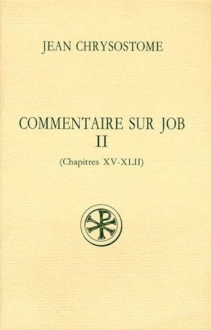 COMMENTAIRE SUR JOB. Tome 2, Chapitres 15 à 42, Edition bilingue français-grec