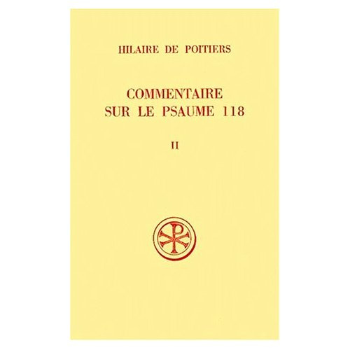 COMMENTAIRE SUR LE PSAUME 118. Tome 2, Edition bilingue français-latin