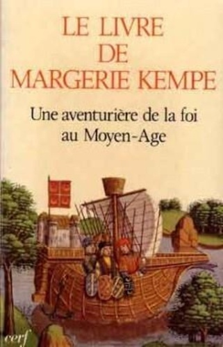 LE LIVRE DE MARGERY KEMPE. Une aventurière de la foi au Moyen-Age