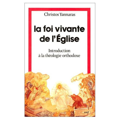 La Foi vivante de l'Église. Introduction à la théologie orthodoxe
