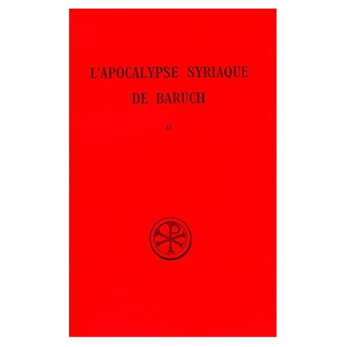 L'APOCALYPSE SYRIAQUE DE BARUCH. Tome 2