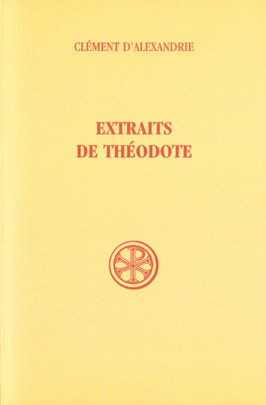 EXTRAITS DE THEODOTE. Edition bilingue français-grec