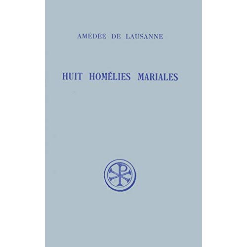 HUIT HOMELIES MARIALES. Edition bilingue français-latin