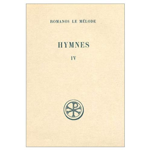 SC 128 HYMNES, IV : NOUVEAU TESTAMENT (XXXII-XLV)