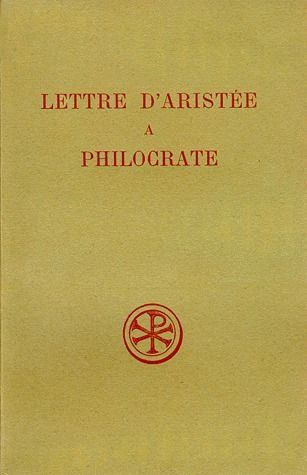 LETTRE D'ARISTEE A PHILOCRATE. Edition bilingue français-grec
