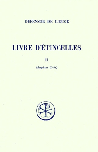 LIVRE D'ETINCELLES. Tome 2, Chapitres 33 à 81, Edition bilingue français-latin