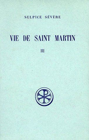 Vie de Saint Martin. Tome 3