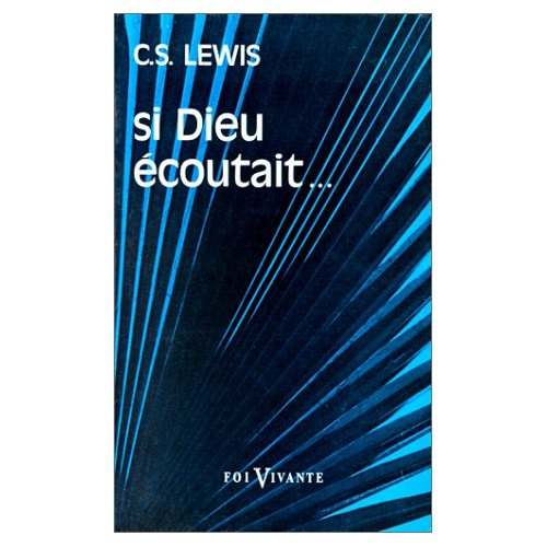 SI DIEU ECOUTAIT