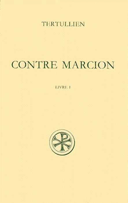 CONTRE MARCION. Tome 1, Livre 1, Edition bilingue français-latin