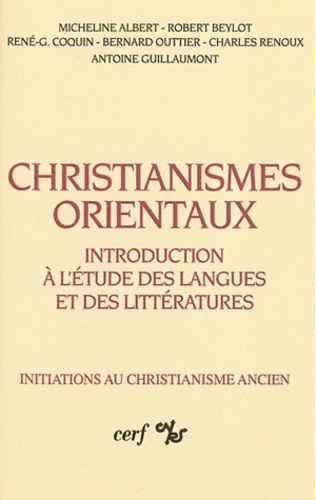 Christianismes orientaux. Introduction à l'étude des langues et des littératures