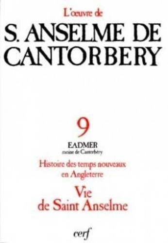 L'OEUVRE DE SAINT ANSELME DE CANTORBERY. Tome 9, histoire des temps nouveaux en Angleterre