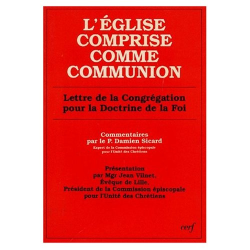 L'EGLISE COMPRISE COMME COMMUNION. Lettre de la Congrégation pour la doctrine de la foi
