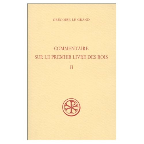 COMMENTAIRE SUR LE PREMIER LIVRE DES ROIS. Tome 2, Chapitres 2, 29 à 3,37, Edition bilingue français