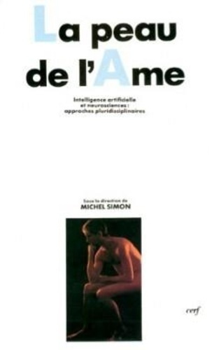 La peau de l'âme. Intelligence artificielle, neurosciences...