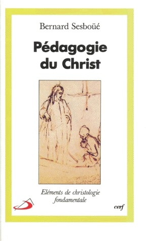 PEDAGOGIE DU CHRIST. Eléments de christologie fondamentale, 4ème édition