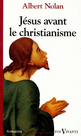 JESUS AVANT LE CHRISTIANISME. L'Evangile de la libération