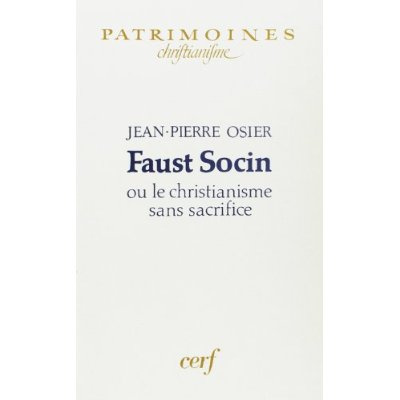 Faust Socin ou Le christianisme sans sacrifice