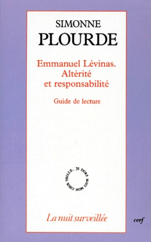 Emmanuel Lévinas, altérité et responsabilité. Guide de lecture