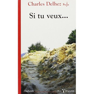 Si tu veux. 40 méditations à la suite de Jésus de Nazareth