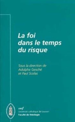 La foi dans le temps du risque. [colloque, Louvain-la-Neuve