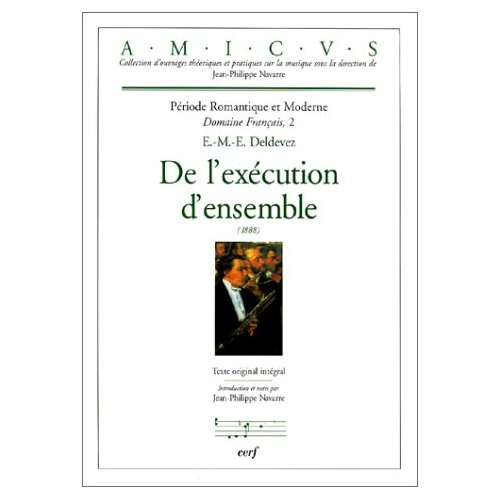 DE L'EXECUTION D'ENSEMBLE (1888) : PERIODE ROMANTIQUE ET MODERNE. Domaine Français, Tome 2