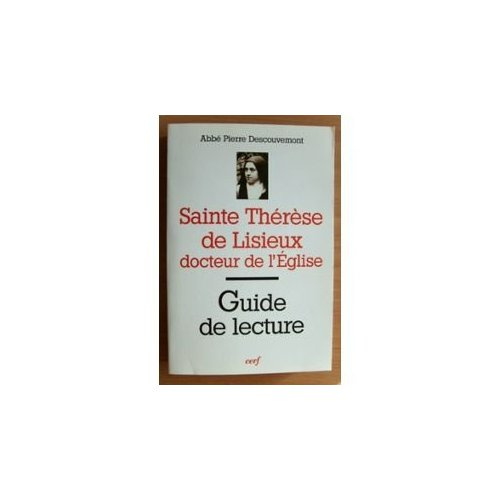 Sainte Thérèse de Lisieux, docteur de l'Église. Guide de lecture