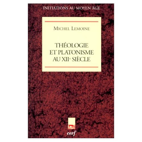 Théologie et platonisme au XIIe siècle