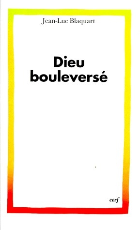 Dieu bouleversé