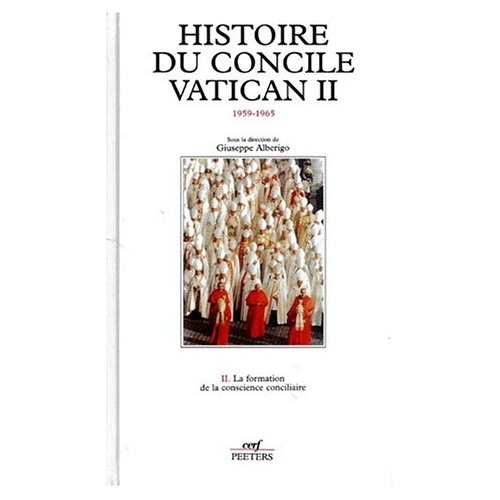 HISTOIRE DU CONCILE VATICAN II (1959-1965). Tome 2, La formation de la conscience conciliaire