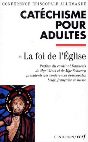 CATECHISME POUR L'ADULTE. Tome 1, La foi de l'Eglise