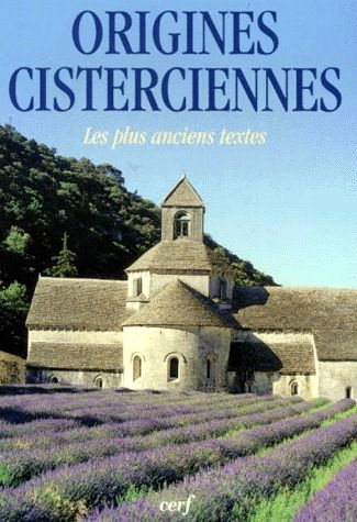 ORIGINES CISTERIENNES. Les plus anciens textes