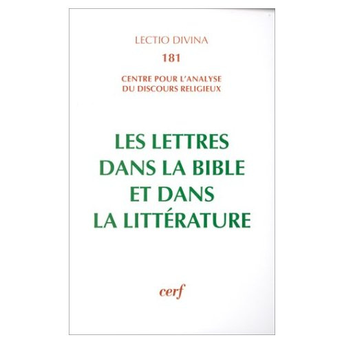 Les Lettres dans la Bible et dans la littérature. Actes du colloque de Lyon (3-5 juillet 1996)