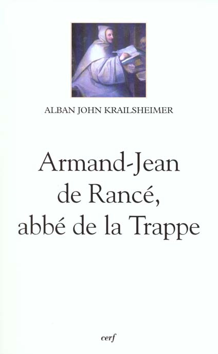 Armand-Jean de Rancé, abbé de la Trappe. 1626-1700