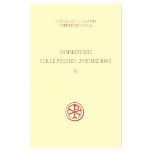 Commentaire sur le premier livre des rois. Tome 4 (IV, 79-217)