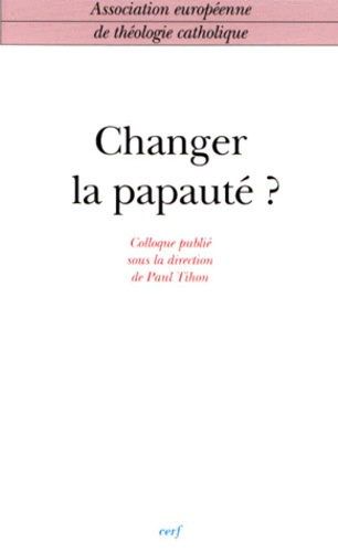 Changer la papauté ?
