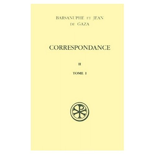Correspondance aux Cénobites. Tome 1, Lettres 224-398